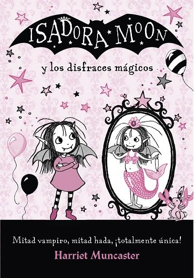 Isadora Moon y los disfraces mágicos (Isadora Moon) | 9788420487649 | Harriet Muncaster | Librería Castillón - Comprar libros online Aragón, Barbastro