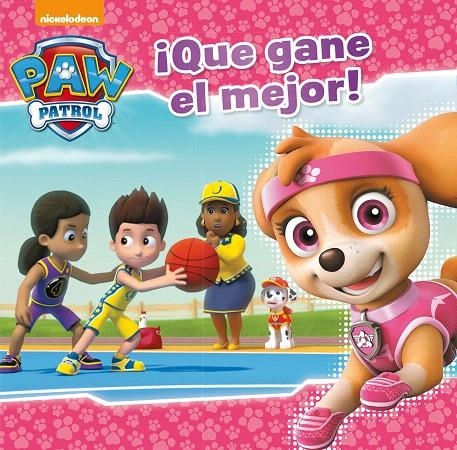 ¡Que gane el mejor! (Paw Patrol - Patrulla Canina. Primeras lecturas) | 9788448848040 | Nickelodeon | Librería Castillón - Comprar libros online Aragón, Barbastro