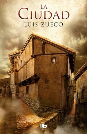 La ciudad - Trilogía medieval 2 | 9788490706664 | Luis Zueco | Librería Castillón - Comprar libros online Aragón, Barbastro