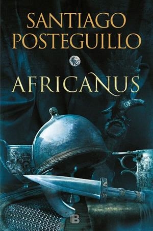 Africanus. El hijo del cónsul (Trilogía Africanus 1) | 9788466664004 | Santiago Posteguillo | Librería Castillón - Comprar libros online Aragón, Barbastro