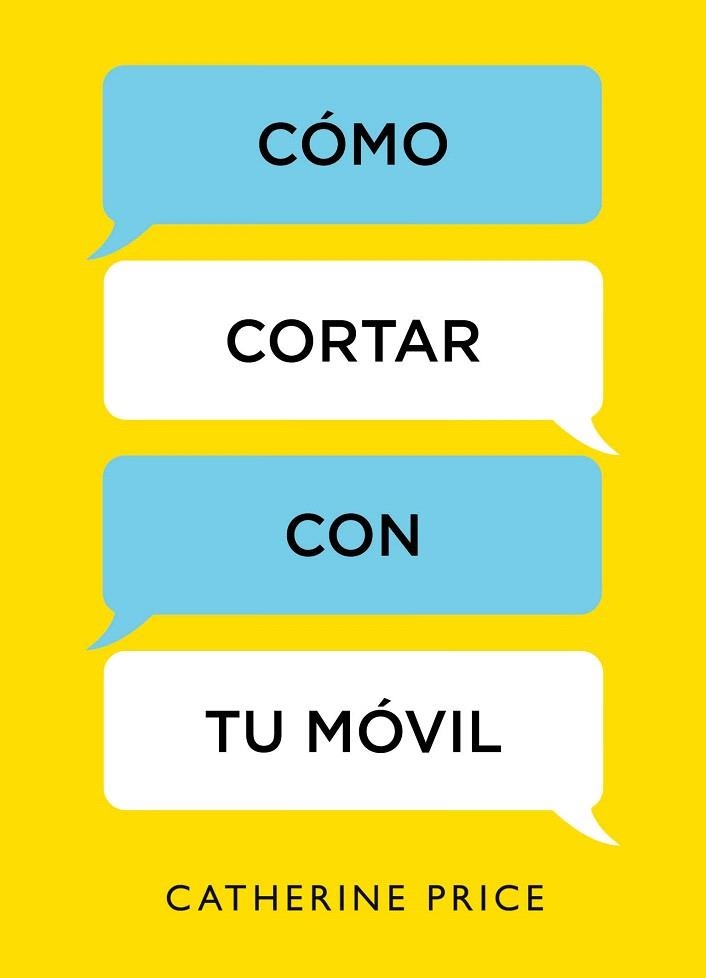Cómo cortar con tu móvil | 9788416895885 | Catherine Price | Librería Castillón - Comprar libros online Aragón, Barbastro