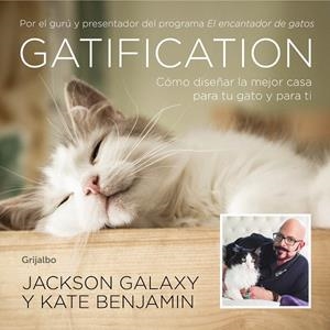 Gatification | 9788417338121 | Kate Benjamin Jackson Galaxy | Librería Castillón - Comprar libros online Aragón, Barbastro
