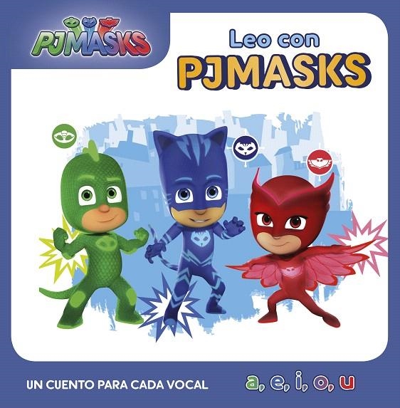 Un cuento para cada vocal: a, e, i, o, u (Leo con PJ Masks) | 9788448850593 | Varios autores, | Librería Castillón - Comprar libros online Aragón, Barbastro
