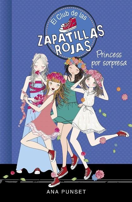 Princess por sorpresa (Serie El Club de las Zapatillas Rojas 14) | 9788490439852 | Ana Punset | Librería Castillón - Comprar libros online Aragón, Barbastro