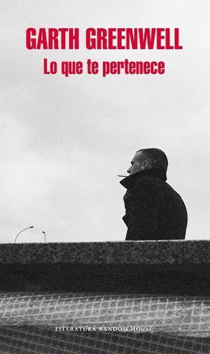 Lo que te pertenece | 9788439733027 | Garth Greenwell | Librería Castillón - Comprar libros online Aragón, Barbastro