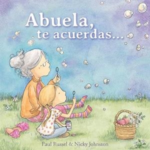 Abuela, te acuerdas... | 9788448851620 | Russell, Paul | Librería Castillón - Comprar libros online Aragón, Barbastro