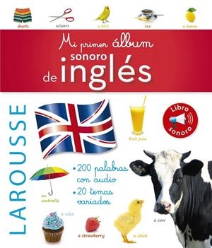 Mi primer álbum sonoro de inglés | 9788416984848 | Larousse Editorial | Librería Castillón - Comprar libros online Aragón, Barbastro
