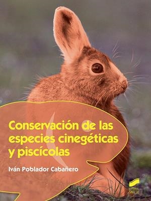 Conservación de las especies cinegéticas y piscícolas | 9788490774687 | Poblador Cabañero, José Iván | Librería Castillón - Comprar libros online Aragón, Barbastro