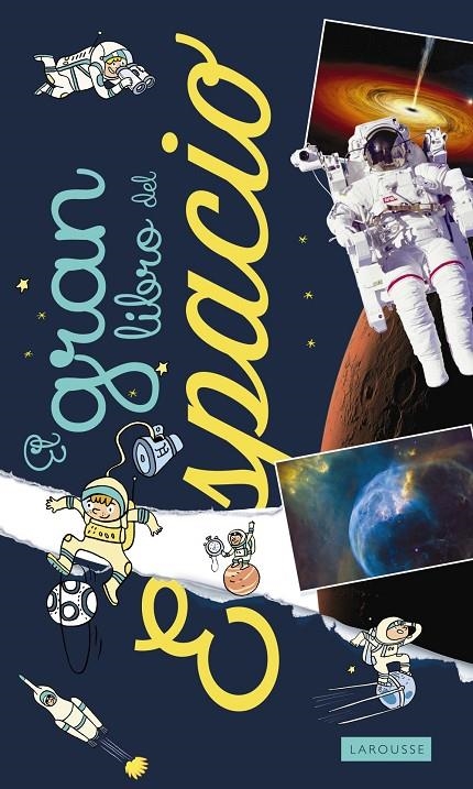 El gran libro del espacio | 9788417273309 | Larousse Editorial | Librería Castillón - Comprar libros online Aragón, Barbastro