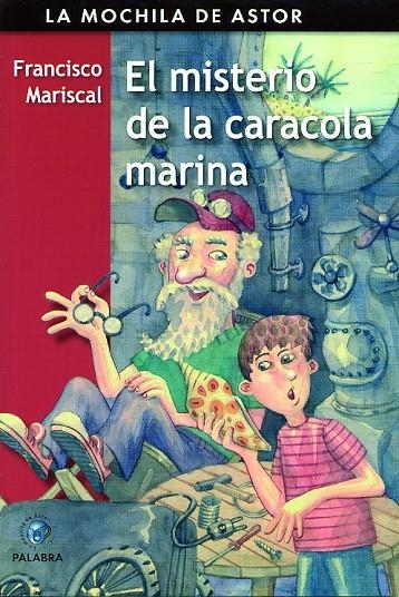 MISTERIO DE LA CARACOLA MARINA, EL | 9788482399287 | MARISCAL, FRANCISCO | Librería Castillón - Comprar libros online Aragón, Barbastro