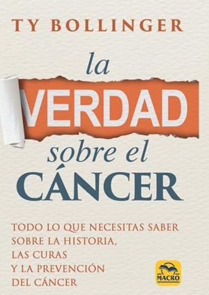 La Verdad sobre el Cáncer | 9788417080198 | Bollinger, Ty | Librería Castillón - Comprar libros online Aragón, Barbastro