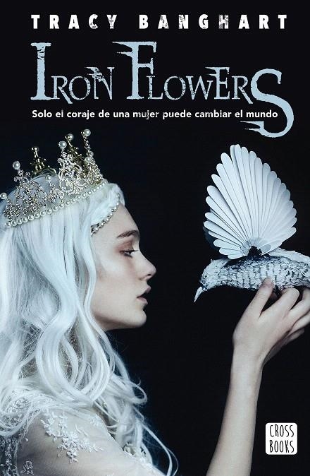 Iron flowers | 9788408195306 | Banghart, Tracy | Librería Castillón - Comprar libros online Aragón, Barbastro