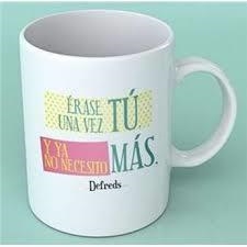 TAZA ERASE UNA VEZ TU Y YA NO NECESITO MAS./REGALA | 7428321347742 | Librería Castillón - Comprar libros online Aragón, Barbastro