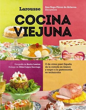 Cocina viejuna | 9788417273637 | Vega Pérez de Arlucea, Ana | Librería Castillón - Comprar libros online Aragón, Barbastro