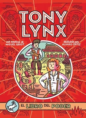 LOS DIARIOS DE TONY LYNX : EL LIBRO DEL PODER | 9788491079477 | (Miguel Ángel Alonso Serrano), Miguel Griot | Librería Castillón - Comprar libros online Aragón, Barbastro