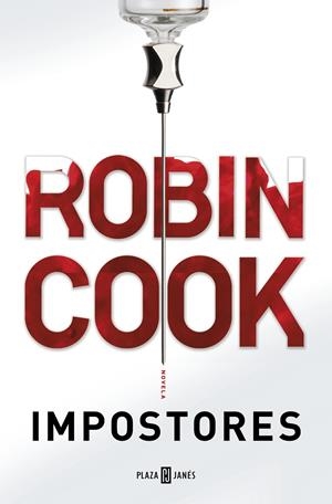 Impostores | 9788401018572 | Robin Cook | Librería Castillón - Comprar libros online Aragón, Barbastro
