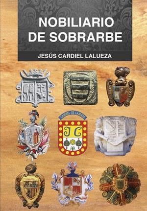 Nobiliario de Sobrarbe | 9788469753828 | Cardiel Lalueza, Jesús Mariano | Librería Castillón - Comprar libros online Aragón, Barbastro