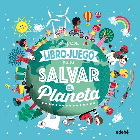 EL GRAN LIBRO-JUEGO PARA SALVAR EL PLANETA | 9788468336046 | Bouttier-Guérive, Gaëlle | Librería Castillón - Comprar libros online Aragón, Barbastro