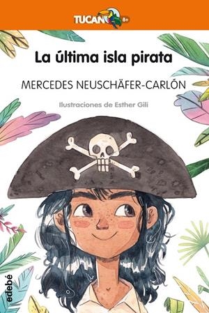 LA ÚLTIMA ISLA PIRATA | 9788468338002 | Neuschäfer Carlon, Mercedes | Librería Castillón - Comprar libros online Aragón, Barbastro