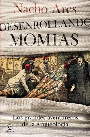 Desenrollando momias | 9788467053388 | Ares, Nacho | Librería Castillón - Comprar libros online Aragón, Barbastro