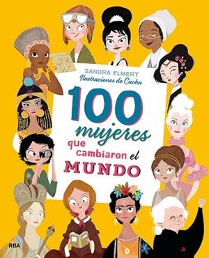 100 mujeres que cambiaron el mundo | 9788427215023 | Sandra Elmert | Librería Castillón - Comprar libros online Aragón, Barbastro
