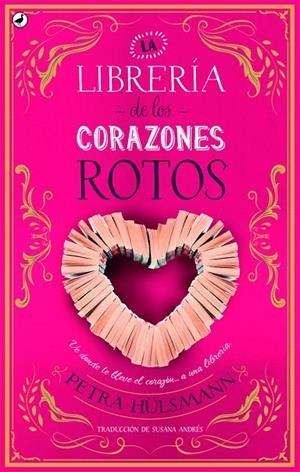 La librería de los corazones rotos | 9788416673698 | Hülsmann, Petra | Librería Castillón - Comprar libros online Aragón, Barbastro
