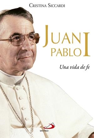 Juan Pablo I | 9788428549530 | Siccardi, Cristina | Librería Castillón - Comprar libros online Aragón, Barbastro