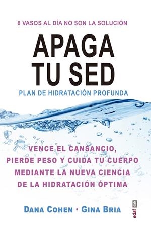 Apaga tu sed | 9788441438842 | Cohen, Dana; Bria, Gina | Librería Castillón - Comprar libros online Aragón, Barbastro