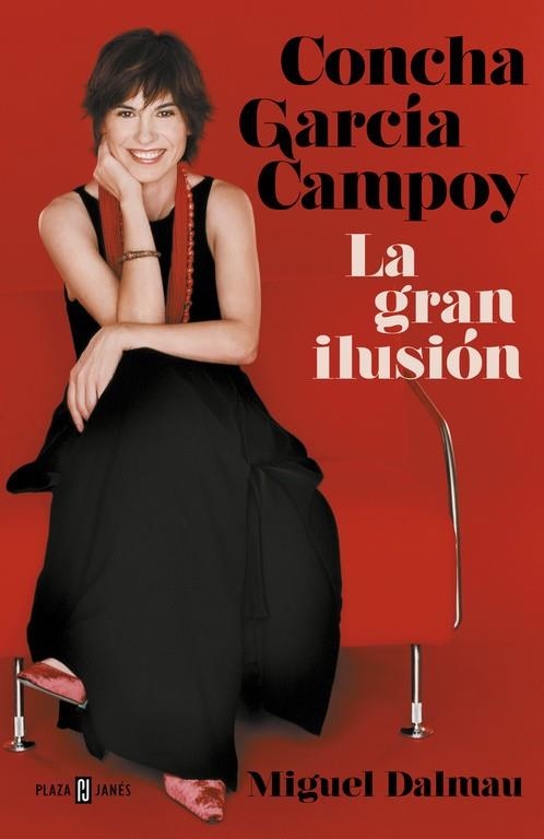 Concha García Campoy. La gran ilusión | 9788401021787 | Miguel Dalmau | Librería Castillón - Comprar libros online Aragón, Barbastro