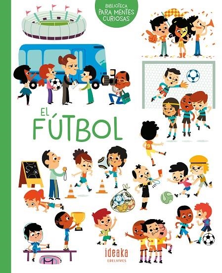 El fútbol | 9788414016657 | Sarrazin, Aurélie | Librería Castillón - Comprar libros online Aragón, Barbastro