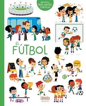 El fútbol | 9788414016657 | Sarrazin, Aurélie | Librería Castillón - Comprar libros online Aragón, Barbastro