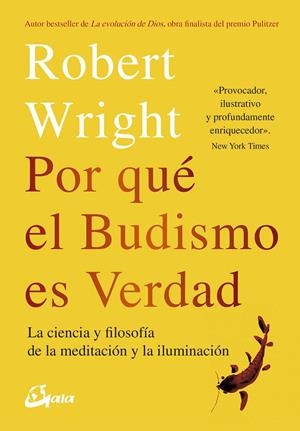 Por qué el budismo es verdad | 9788484457404 | Wright, Robert | Librería Castillón - Comprar libros online Aragón, Barbastro