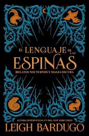 El lenguaje de las espinas | 9788417390600 | Bardugo, Leigh | Librería Castillón - Comprar libros online Aragón, Barbastro