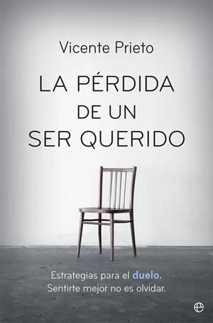 La pérdida de un ser querido | 9788491643821 | Prieto, Vicente | Librería Castillón - Comprar libros online Aragón, Barbastro