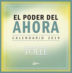 Calendario de pare 2019, El poder del ahora | 9788484457688 | Tolle, Eckhart | Librería Castillón - Comprar libros online Aragón, Barbastro