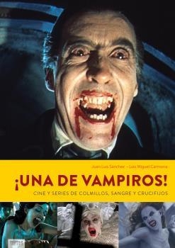 UNA DE VAMPIROS | 9788494903014 | SANCHEZ JUAN LUIS / CARMONA LUIS MIGUEL | Librería Castillón - Comprar libros online Aragón, Barbastro