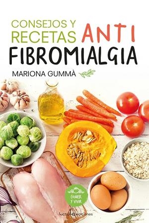 Consejos y recetas antifibromialgia | 9788416918461 | Gummà Bertran , Mariona | Librería Castillón - Comprar libros online Aragón, Barbastro
