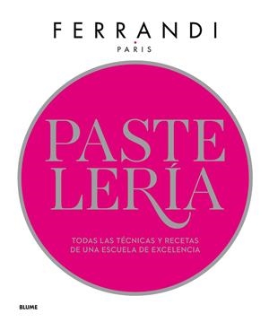 Pastelería. Ferrandi | 9788417254841 | Paris, Ferrandi | Librería Castillón - Comprar libros online Aragón, Barbastro