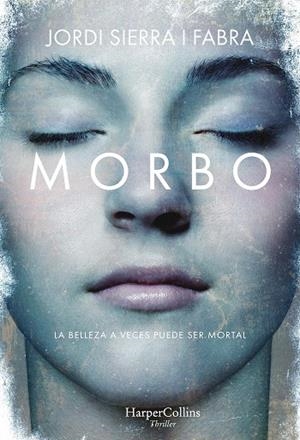 Morbo | 9788491393290 | Sierra I Fabra, Jordi | Librería Castillón - Comprar libros online Aragón, Barbastro