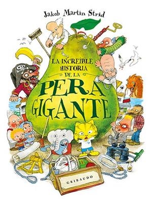La increíble historia de la pera gigante | 9788417127183 | Martin Strid, Jakob | Librería Castillón - Comprar libros online Aragón, Barbastro