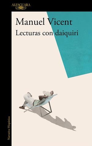 Lecturas con daiquiri | 9788420435305 | Manuel Vicent | Librería Castillón - Comprar libros online Aragón, Barbastro