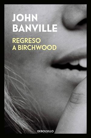 Regreso a Birchwood | 9788466344531 | John Banville | Librería Castillón - Comprar libros online Aragón, Barbastro