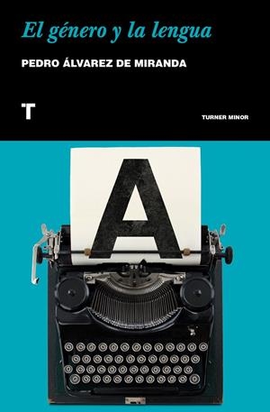 El género y la lengua | 9788417141783 | Álvarez de Miranda, Pedro | Librería Castillón - Comprar libros online Aragón, Barbastro