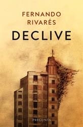Declive | 9788417532123 | Rivarés, Fernando | Librería Castillón - Comprar libros online Aragón, Barbastro