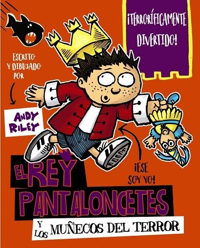 El rey Pantaloncetes y los muñecos del terror | 9788469621578 | Riley, Andy | Librería Castillón - Comprar libros online Aragón, Barbastro
