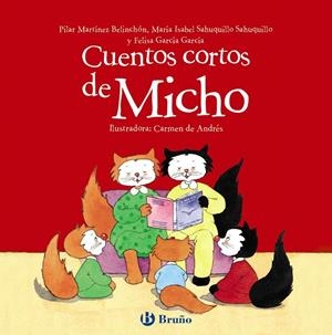 Cuentos cortos de Micho | 9788469623480 | Martínez Belinchón, Pilar/Sahuquillo Sahuquillo, María Isabel/García García, Felisa | Librería Castillón - Comprar libros online Aragón, Barbastro