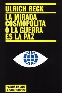 MIRADA COSMOPOLITA O LA GUERRA ES LA PAZ, LA | 9788449317620 | BECK, ULRICH | Librería Castillón - Comprar libros online Aragón, Barbastro