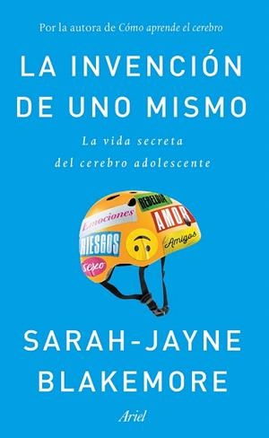 La invención de uno mismo | 9788434429413 | Blakemore, Sarah-Jayne | Librería Castillón - Comprar libros online Aragón, Barbastro