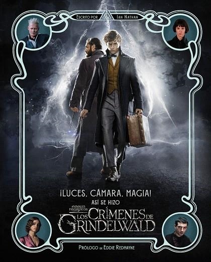 ¡Luces, cámara y magia! así se hizo Animales Fantásticos: Los crímenes de Grinde | 9788491393221 | Nathan, Ian | Librería Castillón - Comprar libros online Aragón, Barbastro