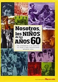 Nosotros, los niños de los años 60 | 9788496091702 | Gómez Borrás, Marga | Librería Castillón - Comprar libros online Aragón, Barbastro